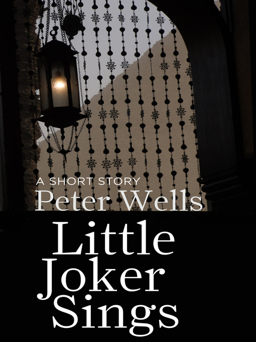 Title details for Little Joker Sings by Peter Wells - Wait list